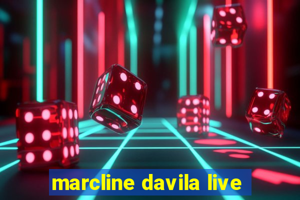 marcline davila live